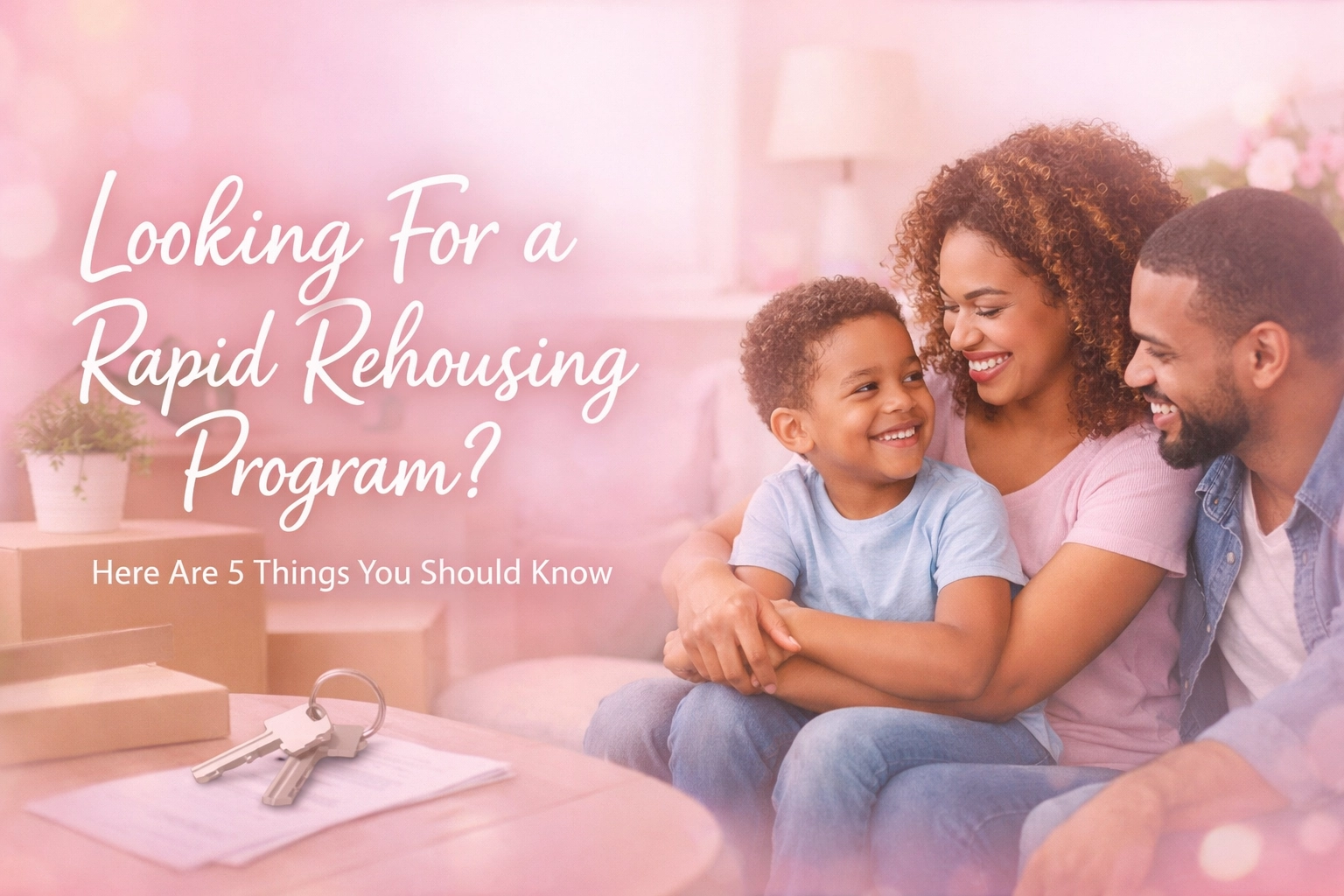Looking For a Rapid Rehousing Program? Here Are 5 Things You Should Know